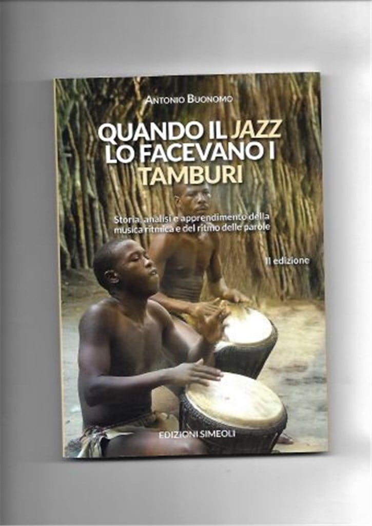 Quando Il Jazz Lo Facevano I Tamburi